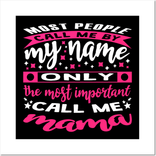 Most Important Call Me Mama Typography White Pink Posters and Art